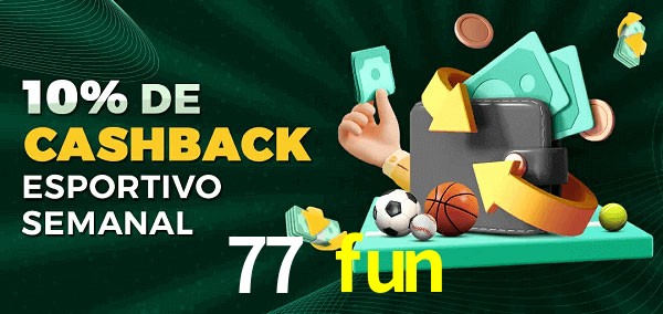 10% de bônus de cashback na 77 fun